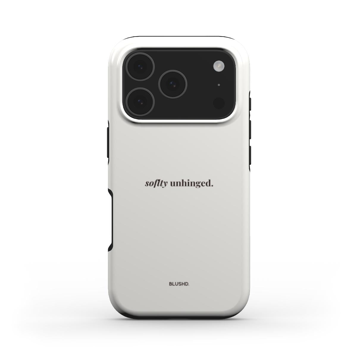 Softly Unhinged Tough