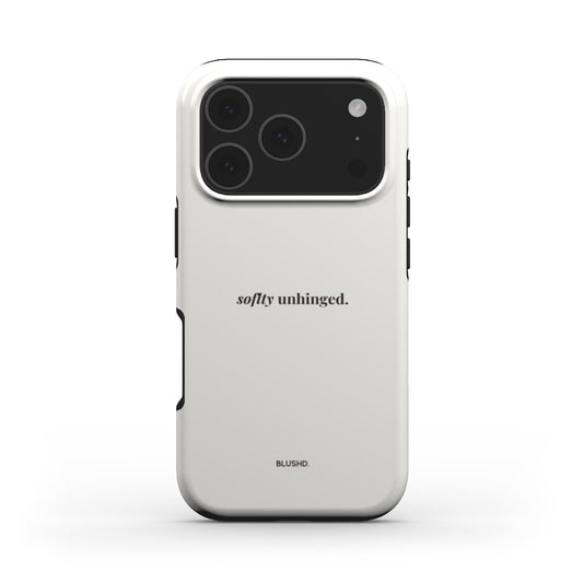 Softly Unhinged Tough